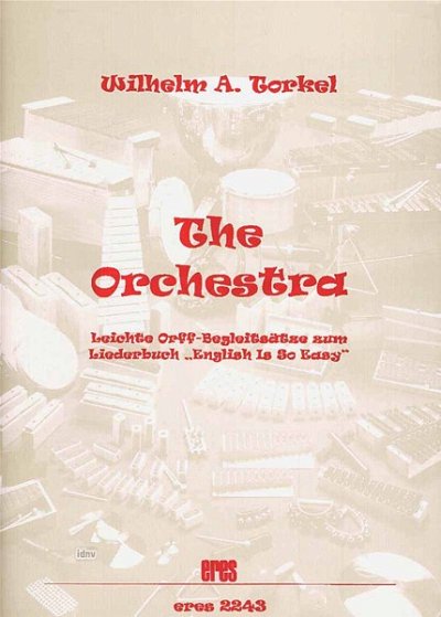 Torkel Wilhelm A.: The Orchestra