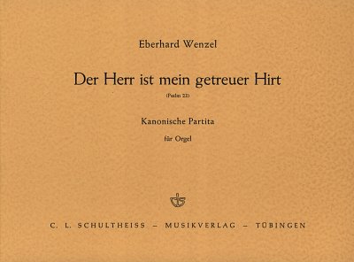 Wenzel, Eberhard et al.: Der Herr ist mein getreuer Hirt, Choralpartita
