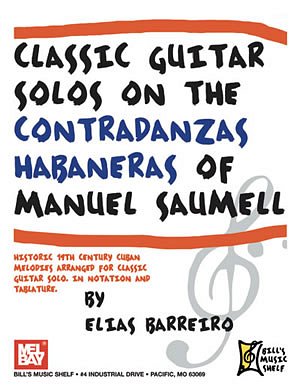 Classic Guitar Solos On The Contradanzas Habaneras (Bu)