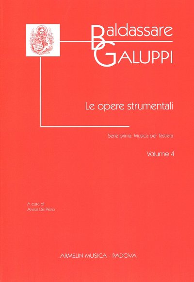 B. Galuppi: Le opere strumentali serie prima musica per tastiera vol.4