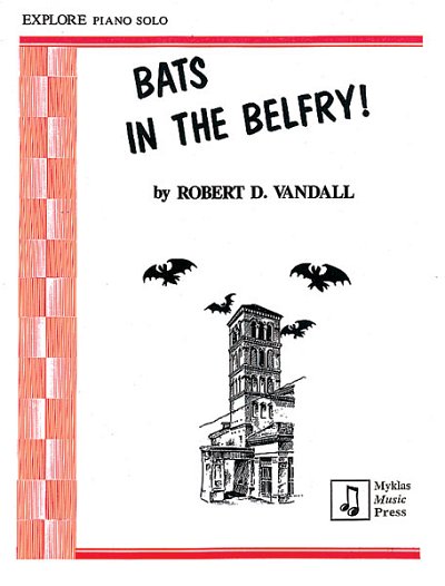 R.D. Vandall: Bats in the Belfry!, Klav (EA)