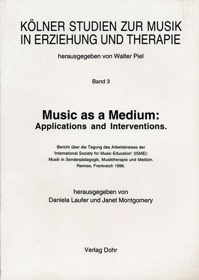 Music as a Medium: Applications and Interventions 3 (Bu)