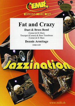 D. Armitage: Fat & Crazy (Cornet & Bass Trombone Solo)