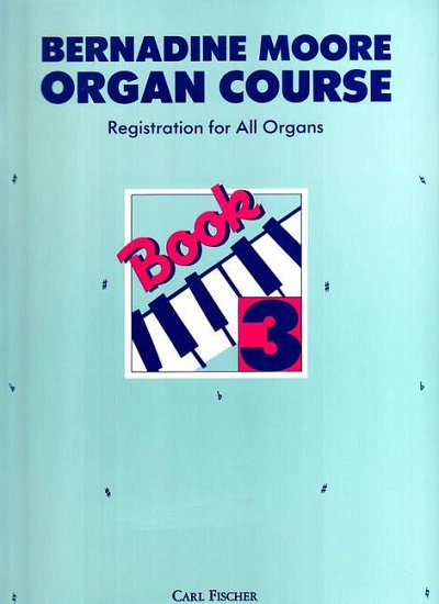 Various: Bernadine Moore Organ Course - Book 3