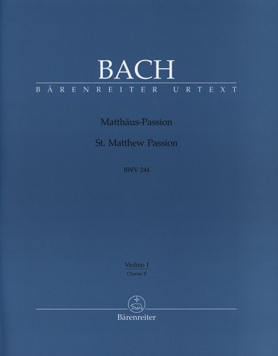 J.S. Bach: Matthaeus-Passion, GesGchOrch (Vl1)