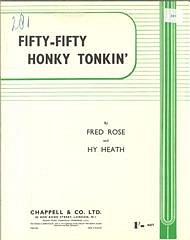 Fred Rose, Hy Heath: Fifty-Fifty Honky Tonkin'
