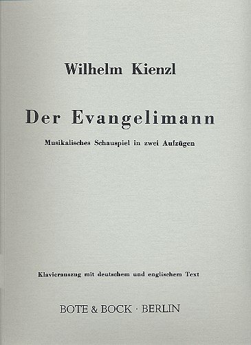 Kienzl Wilhelm: Der Evangelimann op. 45 (1893-1894)