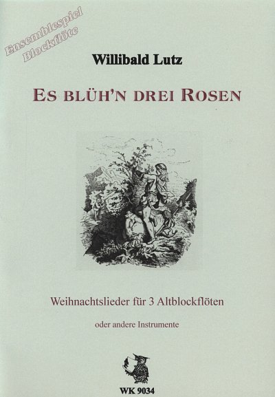 W. Lutz: Es blüh'n drei Rosen, 3Ablf (Sppa)
