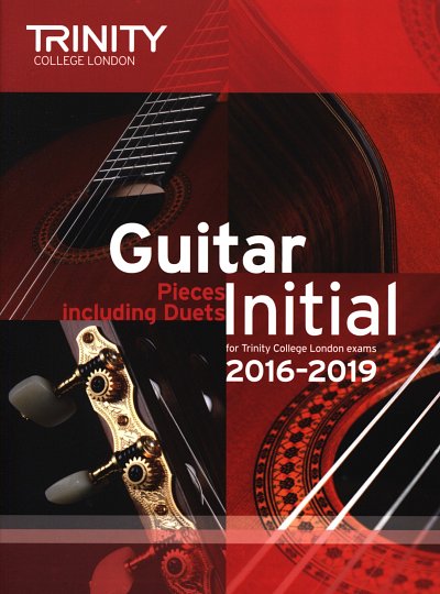 Trinity College: Guitar Exam Pieces Initial 2016-2019