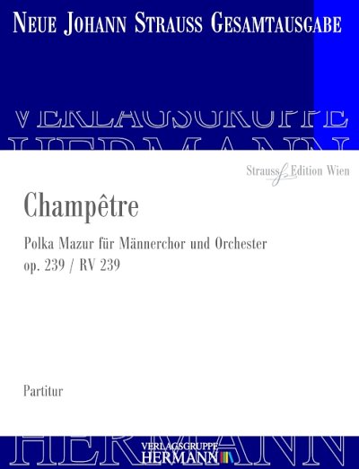 J. Strauß (Sohn): Champêtre op. 239/ RV 239, MchOrch (Pa)