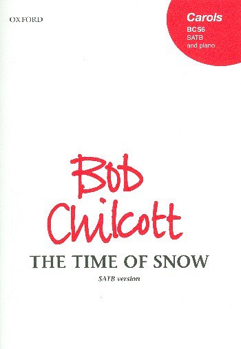B. Chilcott: The Time of Snow, Ch (Chpa)
