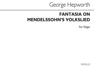 Fantasia On Mendelssohn's Volkslied, Org