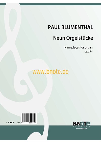 P. Blumenthal: Neun Orgelstuecke op. 54, Org