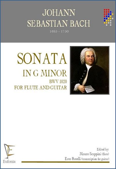 Bach J. S. (by M. Scappini - E. Roselli): SONATA IN G MINOR BWV1020 FOR FLUTE AND GUITAR