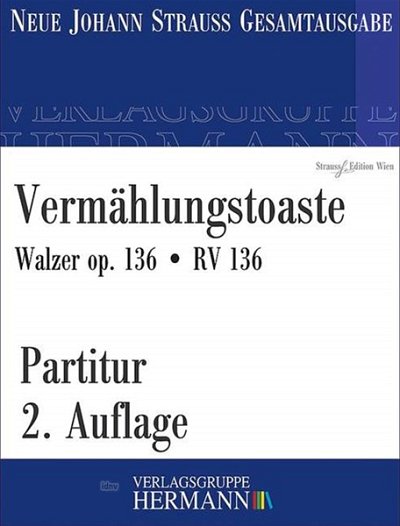 J. Strauß (Sohn): Vermählungstoaste op. 136/ RV , Sinfo (Pa)