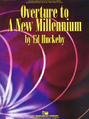 E. Huckeby: Overture to a New Millennium, Blaso (Pa+St)
