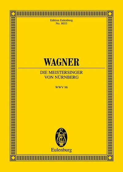 DL: R. Wagner: Die Meistersinger von Nürnberg, GsGchOrch (St