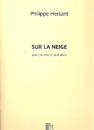 P. Hersant: Sur La Neige, KlarKlv (Part.)