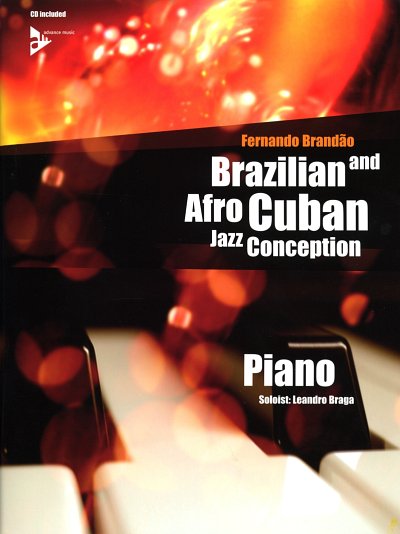 F. Brandão: Brazilian and Afro Cuban Jazz Concep, Klav (+CD)