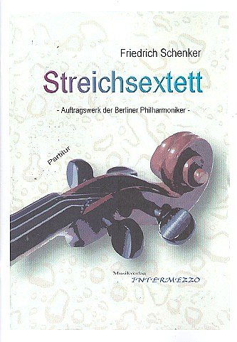 F. Schenker i inni: Streichsextett - Auftragswerk Der Berliner Philharmoniker