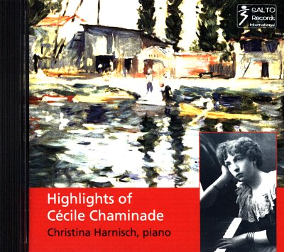 C. Chaminade: Highlights of Cécile Chaminade (CD)