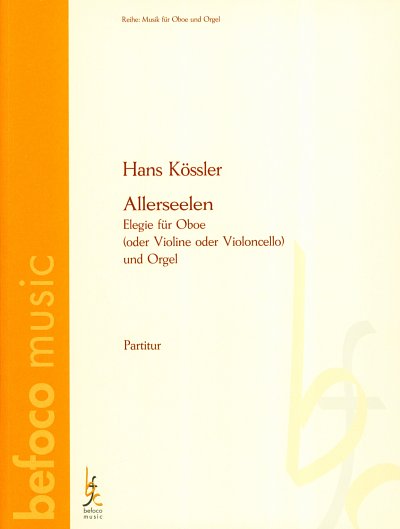 H. Koessler: Allerseelen, Oboe [Violine/Violoncello], Orgel
