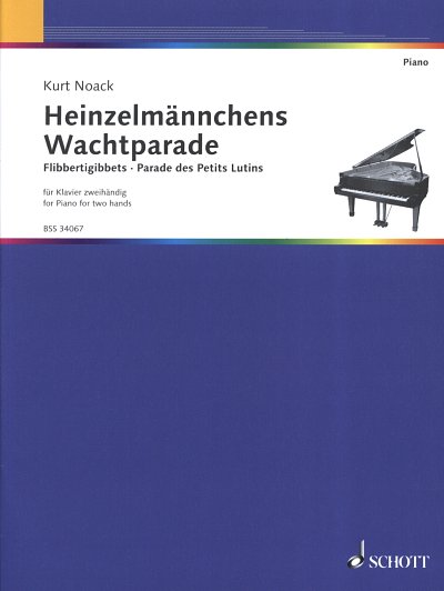 K. Noack: Heinzelmännchens Wachtparade op. 5 , Klav