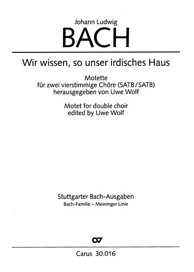 J.L. Bach: Wir wissen, so unser irdisches Haus G-Dur