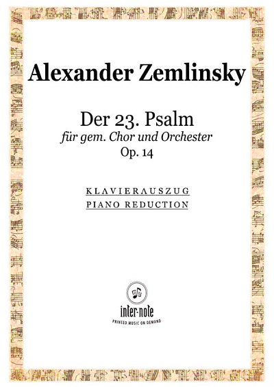 A. v. Zemlinsky: Der 23. Psalm op. 14, GchOrch (KA)