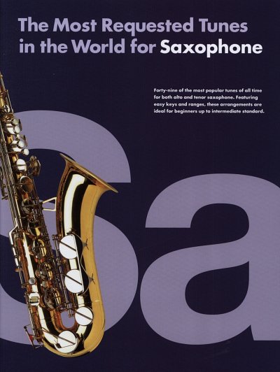 The Most Requested Tunes In The World For Saxophone