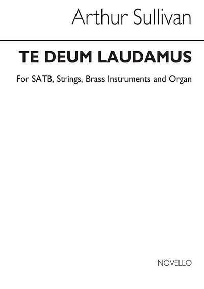 A.S. Sullivan: Te Deum (A Thanksgiving For Victory)
