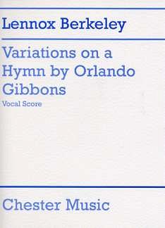 L. Berkeley: Variations On A Hymn By Orlando Gibbons