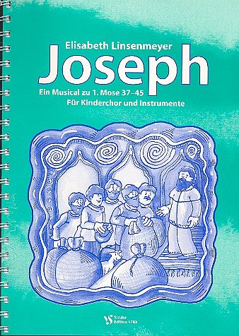 L. Elisabeth: Joseph - Musical Zu Mose 3, GesKchTast (Part.)