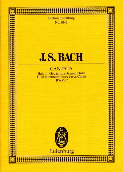 J.S. Bach: Kantate Nr. 67 (Dominica Quasimodogeniti) BWV 67 (1725)
