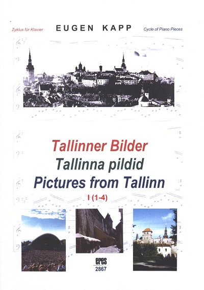 Kapp Eugen: Tallinner Bilder 1 - Tallinna Pildid - Pictures 