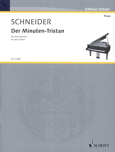 E. Schneider: Der Minuten-Tristan , 2Klav