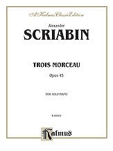 A. Scriabine et al.: Scriabin: Trois Morceaux