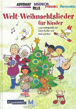 Buecken Echart + Horn Reinhard: Welt Weihnachtslieder Fuer K