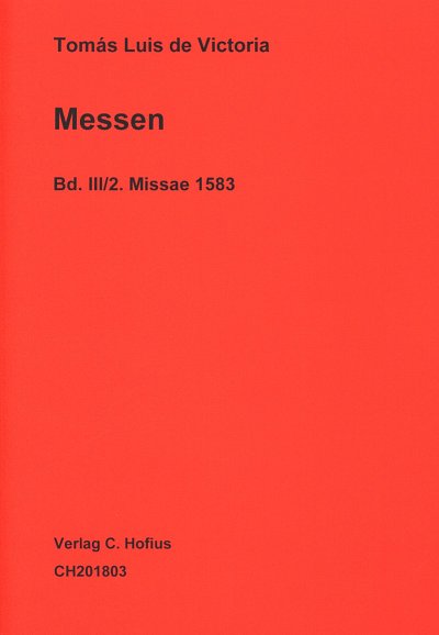T.L. de Victoria: Reihe III Messen 2 - Missae, Gch5-8 (Chpa)