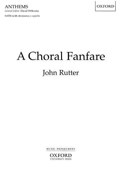 J. Rutter: A Choral Fanfare, Ch (Chpa)