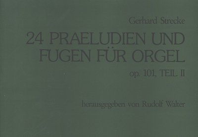 Strecke Gerhard: 24 Praeludien + Fugen 2