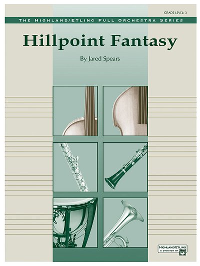 J. Spears: Hill Point Fantasy (Overture for O, Sinfo (Pa+St)