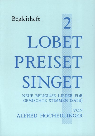 A. Hochedlinger: Lobet Preiset Singet 2