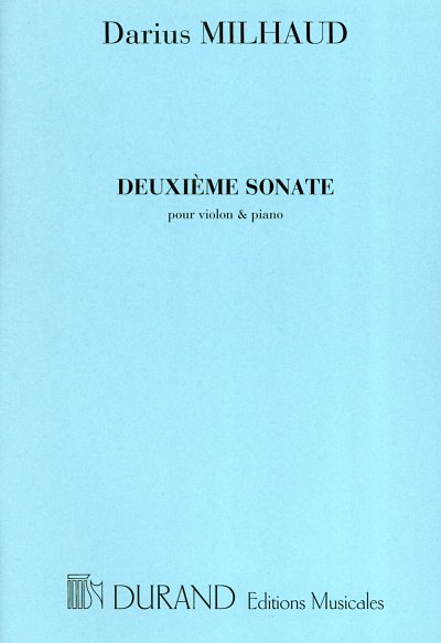 D. Milhaud: Sonate no. 2 op. 40 pour violon et piano