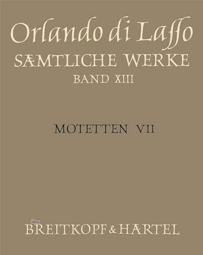 O. di Lasso: Sämtliche Werke 13 - Motetten VII, Gch6 (Part)