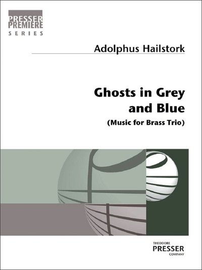H. Adolphus: Ghosts In Grey And Blue (Pa+St)