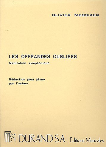 O. Messiaen: Offrandes Oubliees Piano, Klav