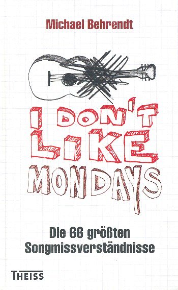 M. Behrendt: I don´t like Mondays (Bu)