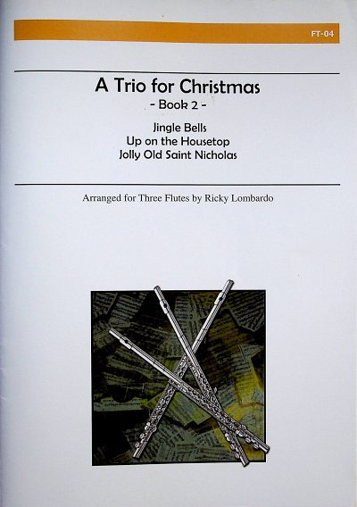 R. Lombardo: A Trio for Christmas 2, 3Fl (Pa+St)