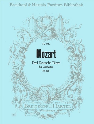 W.A. Mozart: Drei Deutsche Tänze KV 605